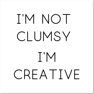 I'm Not Clumsy Posters and Art